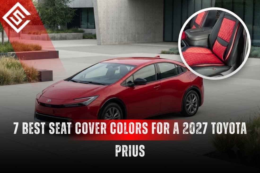 7 Best Seat Cover Colors for a 2027 Toyota Prius