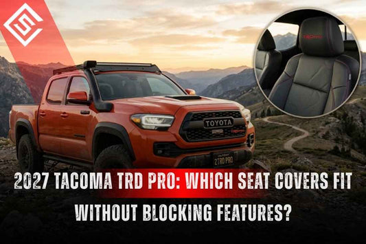 2027 Tacoma TRD Pro: Which Seat Covers Fit Without Blocking Features?