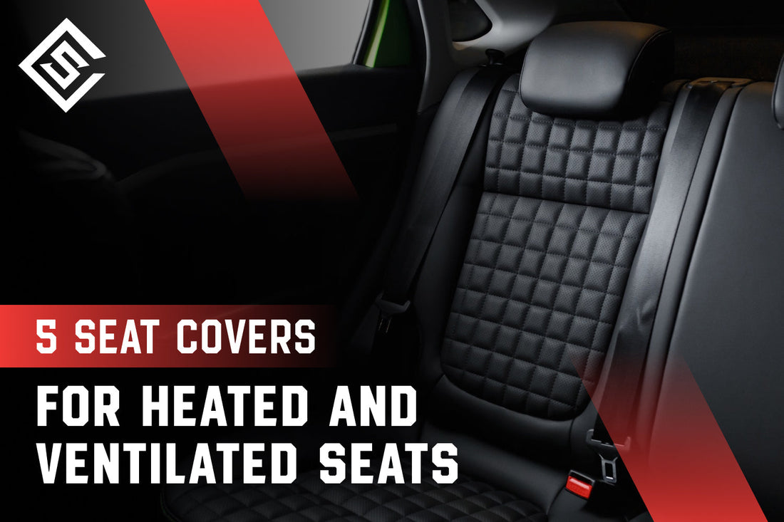 5 Seat Covers for Heated and Ventilated Seats