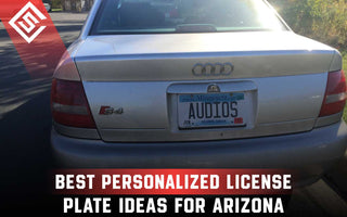Best Personalized License Plate Ideas for Arizona Vehicles