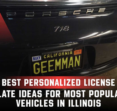 Best Personalized License Plate Ideas for Popular Vehicles in Illinois