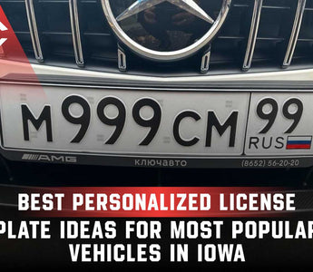 Best Personalized License Plate Ideas for Popular Vehicles in Iowa