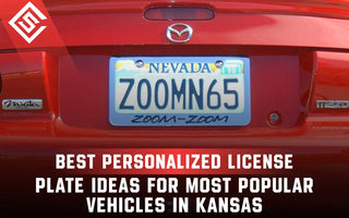 Best Personalized License Plate Ideas for Popular Vehicles in Kansas