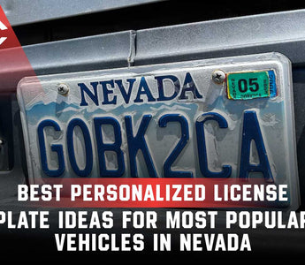 Best Personalized License Plate Ideas for Most Popular Vehicles in Nevada