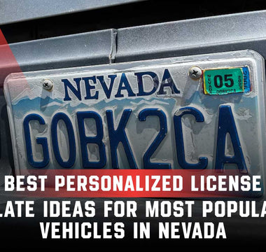 Best Personalized License Plate Ideas for Most Popular Vehicles in Nevada