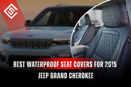 Best Waterproof Seat Covers for a 2015 Jeep Grand Cherokee