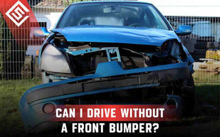 Can I Drive Without a Front Bumper?