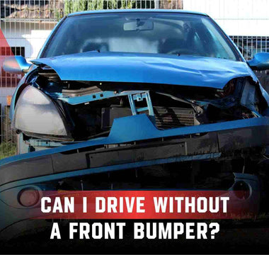 Can I Drive Without a Front Bumper?