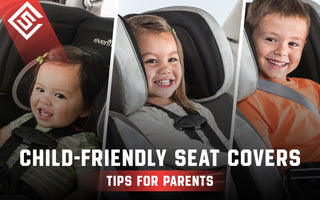 Child-Friendly Seat Covers: Tips for Parents