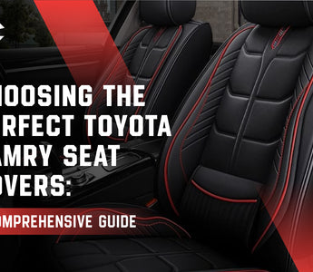 Choosing the Perfect Toyota Camry Seat Covers: A Comprehensive Guide