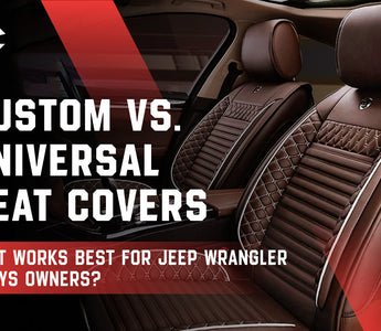 Custom vs. Universal Seat Covers: What Works Best for Jeep Wrangler Willys Owners?