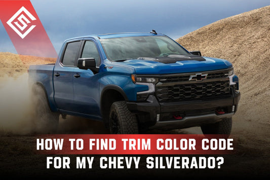 How To Find Trim Color Code For My Chevrolet Silverado?