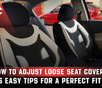 How to Adjust Loose Seat Covers: 5 Easy Tips for a Perfect Fit