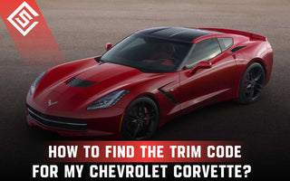 How to Find the Trim Code For My Chevrolet Corvette?