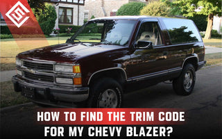 How to Find the Trim Code For My Chevy Blazer