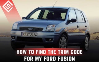 How to Find the Trim Code for My Ford Fusion?