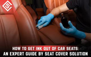 How to Get Ink Out of Car Seats: An Expert Guide by Seat Cover Solution
