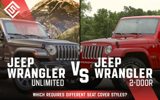 Jeep Wrangler Unlimited vs. Jeep Wrangler 2-Door: Which Requires Different Seat Cover Styles?