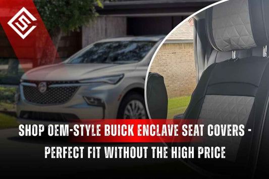 Shop OEM-Style Buick Enclave Seat Covers - Perfect Fit Without the Dealer Price