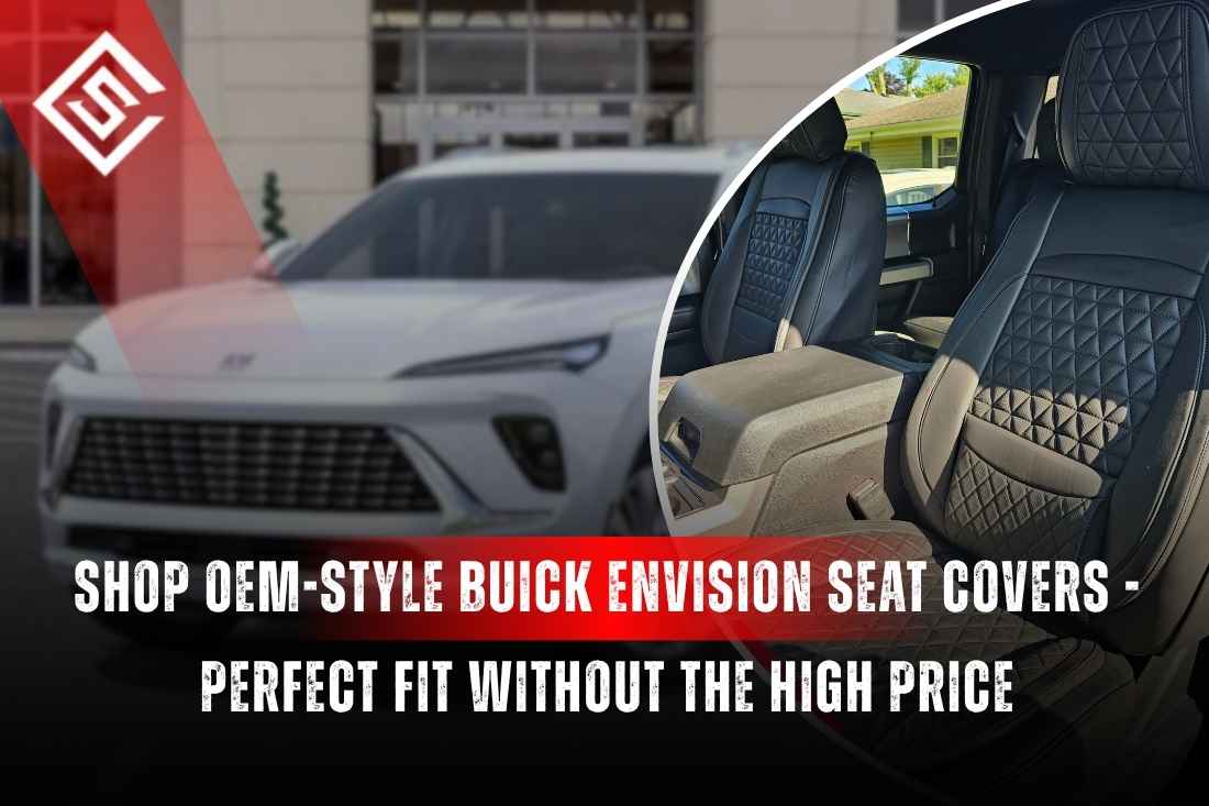 Shop OEM-Style Buick Envision Seat Covers - Perfect Fit Without the Dealer Price