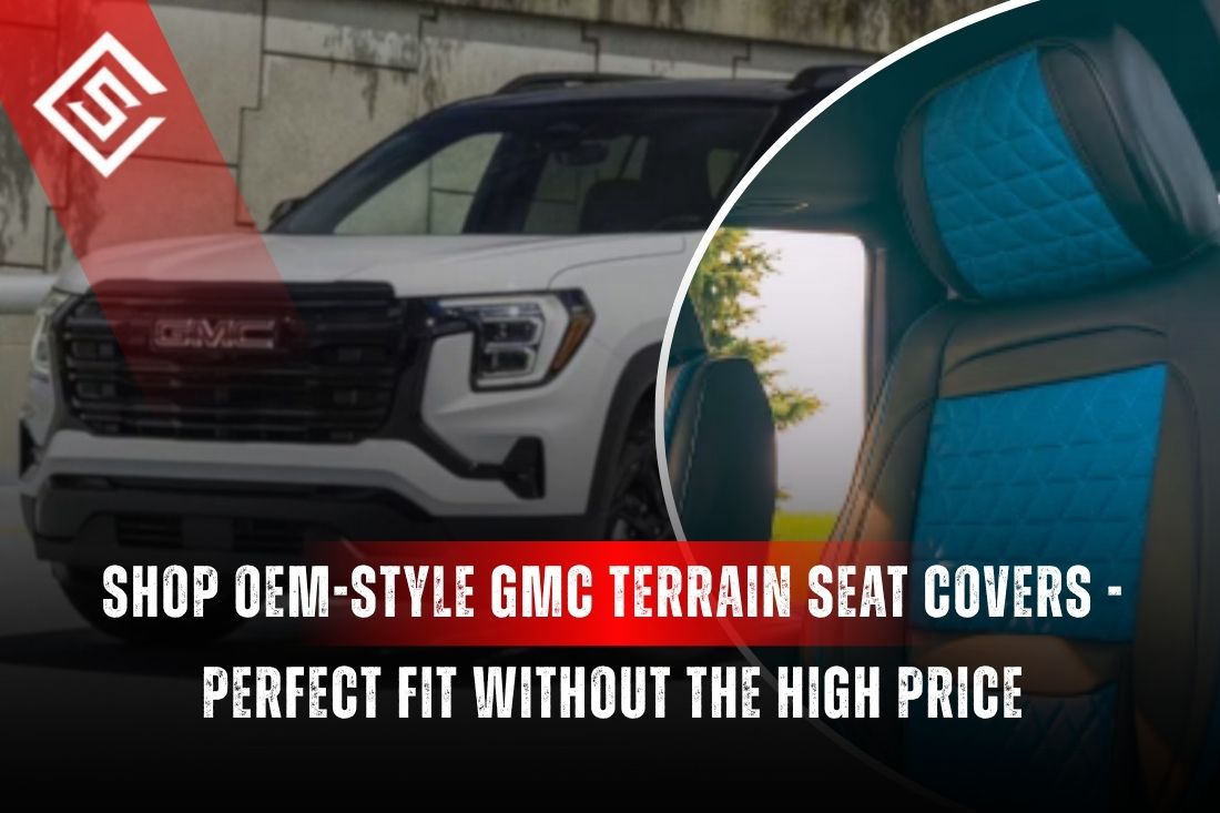 OEM style GMC Terrain seat covers with SUV exterior and premium interior fit delivering factory look without dealer price.