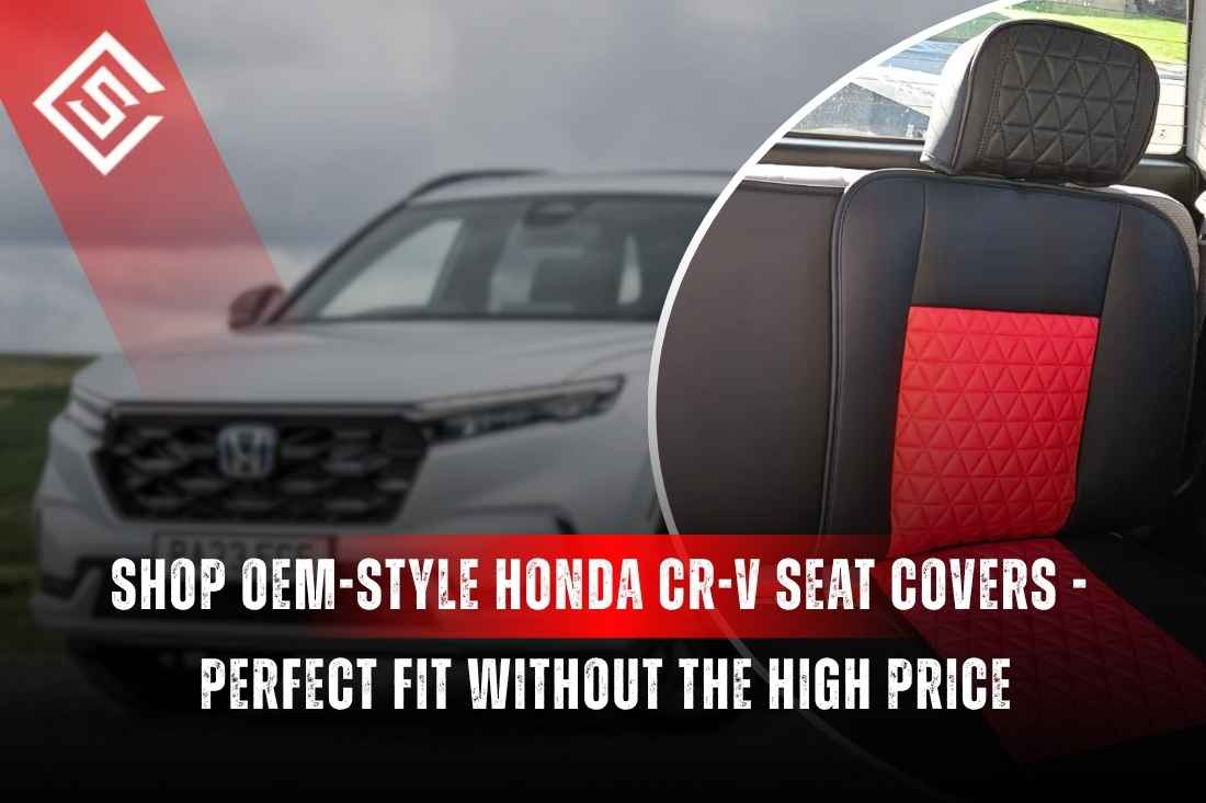 Shop OEM-Style Honda CR-V Seat Covers - Perfect Fit Without the High Price