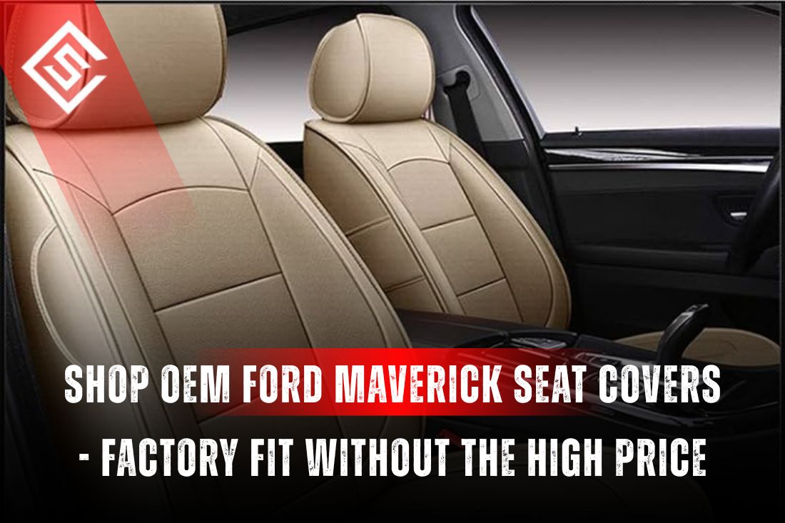 Shop OEM Ford Maverick Seat Covers