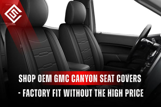Shop OEM GMC Canyon Seat Covers - Factory Fit Without the High Price