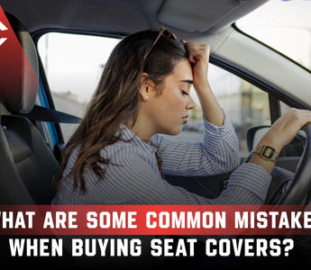 What Are Some Common Mistakes When Buying Seat Covers