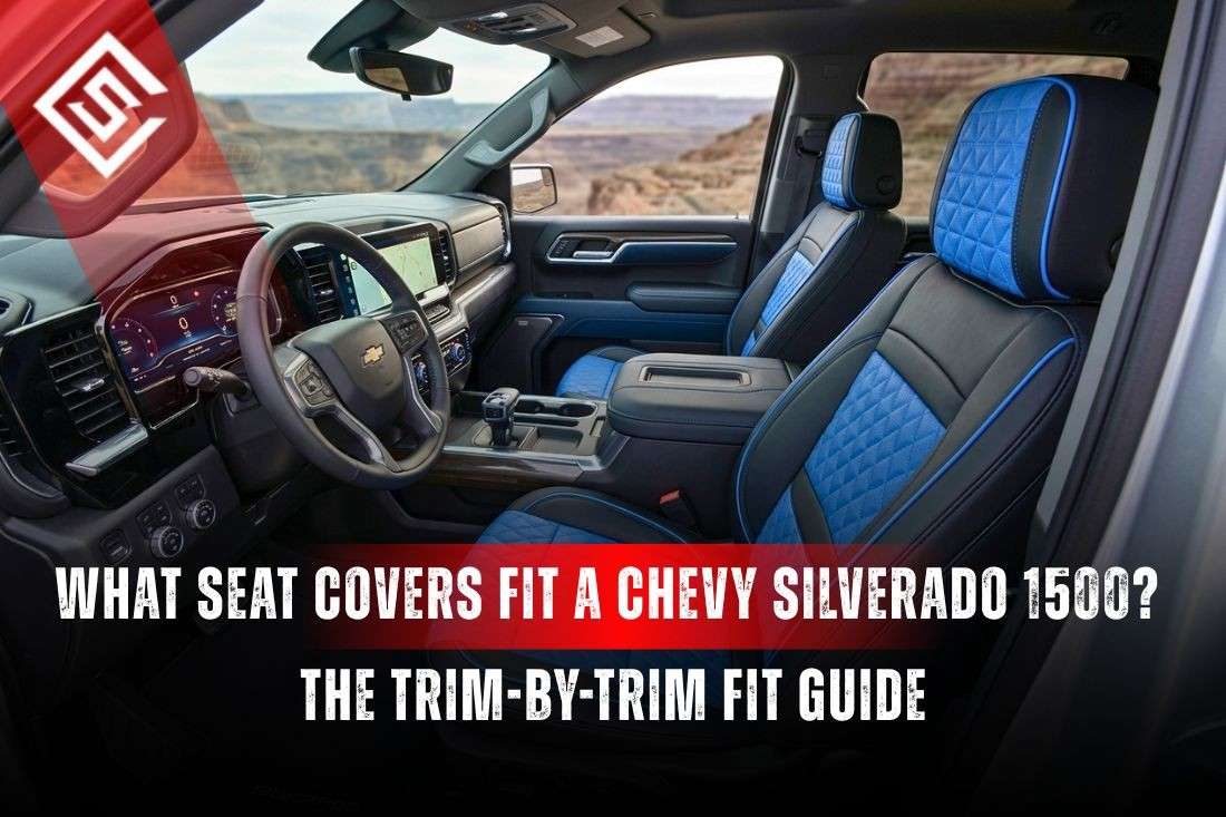 What Seat Covers Fit a Chevy Silverado 1500