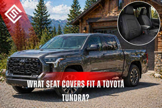 What Seat Covers Fit a Toyota Tundra