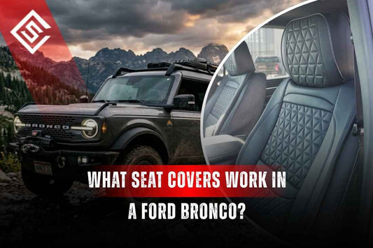 What Seat Covers Work in a Ford Bronco?