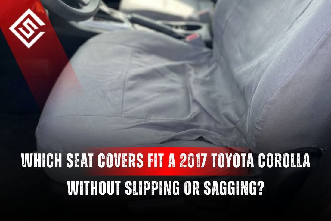Loose gray seat cover bunching on 2017 Toyota Corolla driver seat showing sagging and slipping fit issue during daily use.