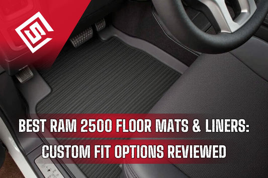 Best Ram 2500 Floor Mats & Liners: Custom Fit Options Reviewed