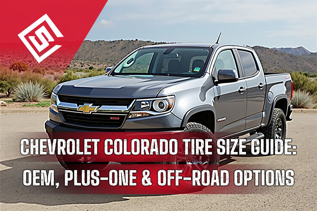 Chevrolet Colorado Tire Size Guide: OEM, Plus-One & Off-Road Options