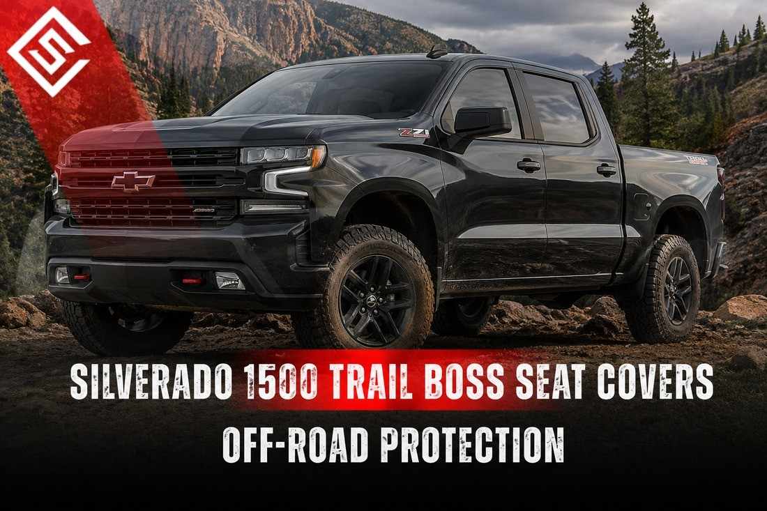 Chevrolet Silverado 1500 Trail Boss with custom seat covers designed for off road protection and interior durability.
